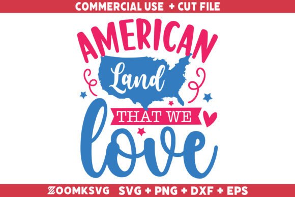 American Land That We Love SVG for Crafts