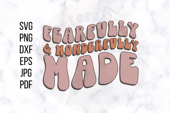 Fearfully Wonderfully Made SVG PNG