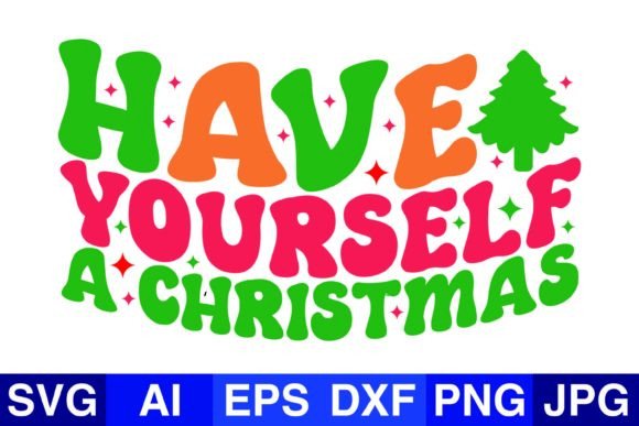 Have Yourself a Christmas Christmas SVG for Crafts