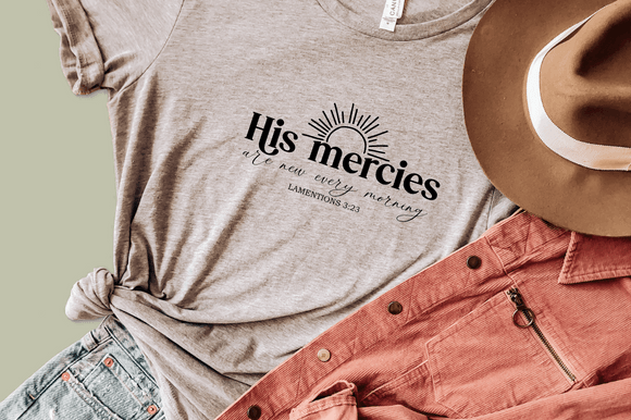 His Mercies Are New Every Morning Svg Crafts