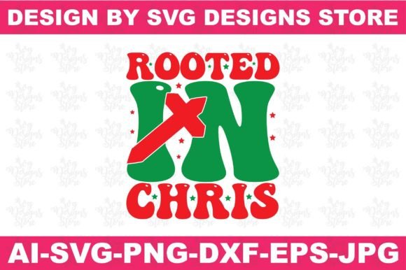 Rooted in Chris Christian Svg Png Design for Crafts