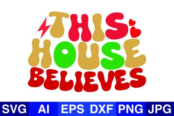 This House Believes Christmas SVG PNG for Crafts