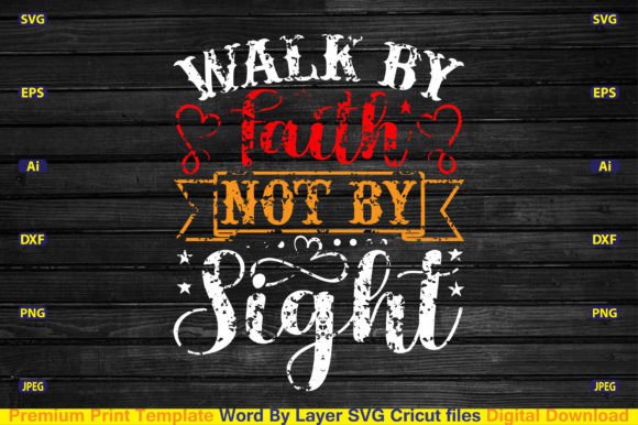 Walk by Faith, Not by Sight Svg